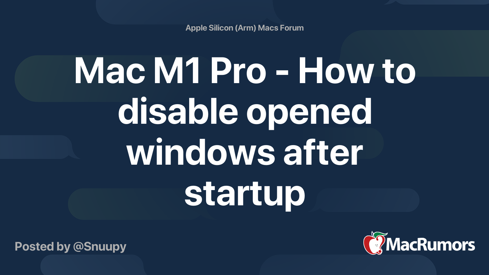 Mac M1 Pro How to disable opened windows after startup MacRumors Forums