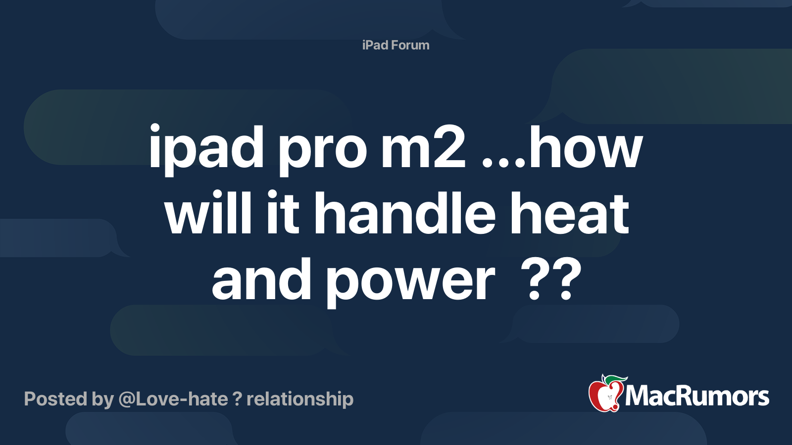 ipad pro m2how will it handle heat and power ?? | MacRumors Forums