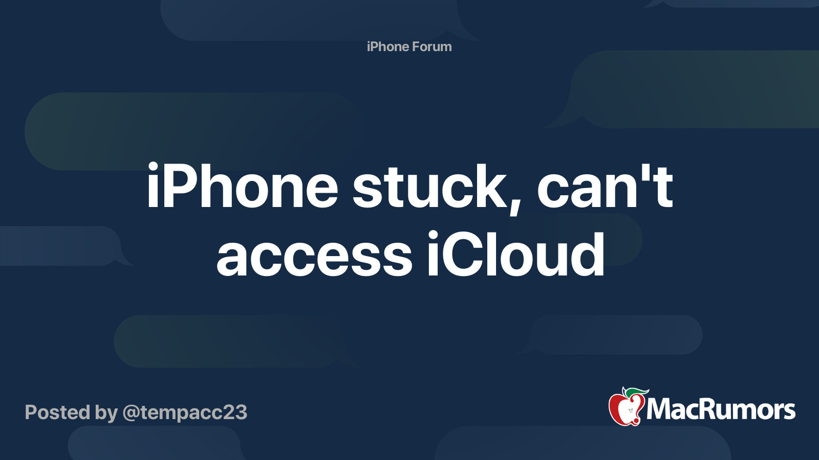 iPhone stuck, can't access iCloud | MacRumors Forums