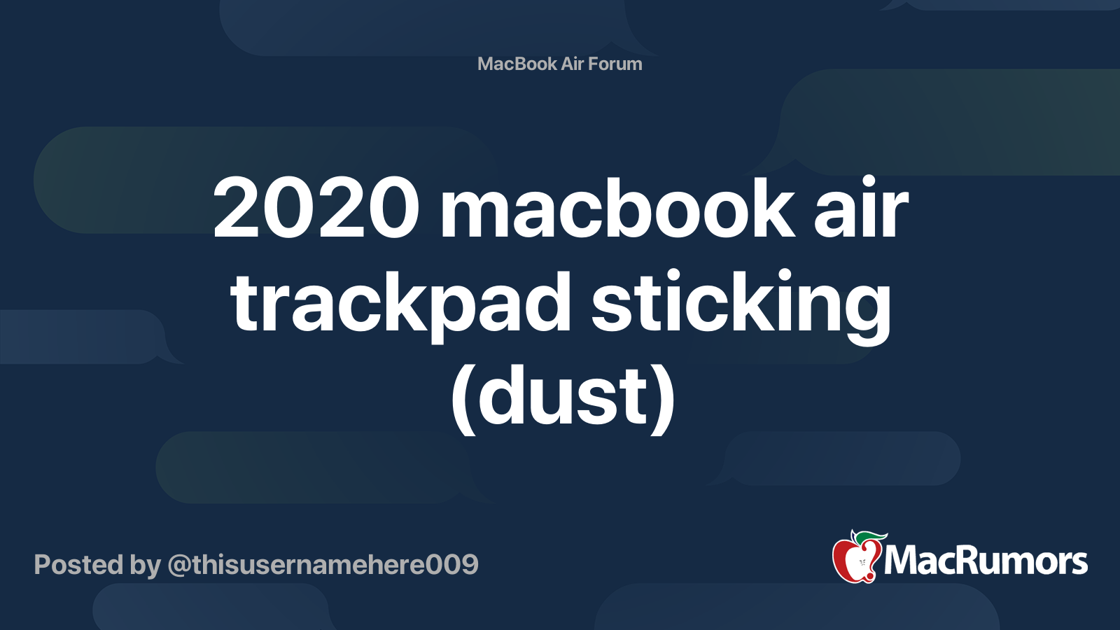 2020 macbook air trackpad sticking (dust) MacRumors Forums