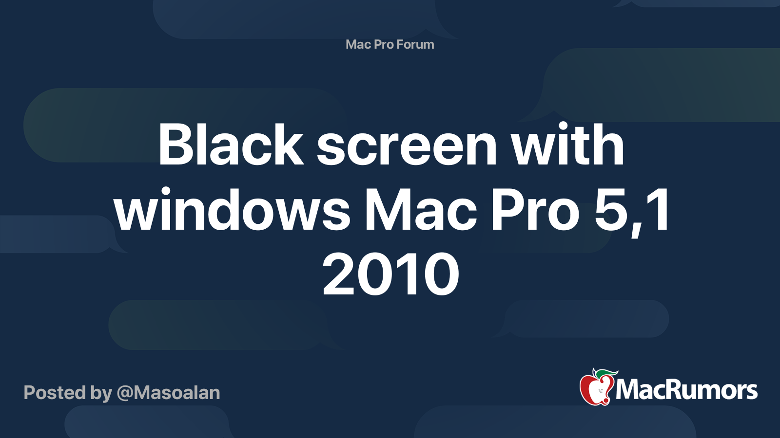 Black screen with windows Mac Pro 5,1 2010 MacRumors Forums