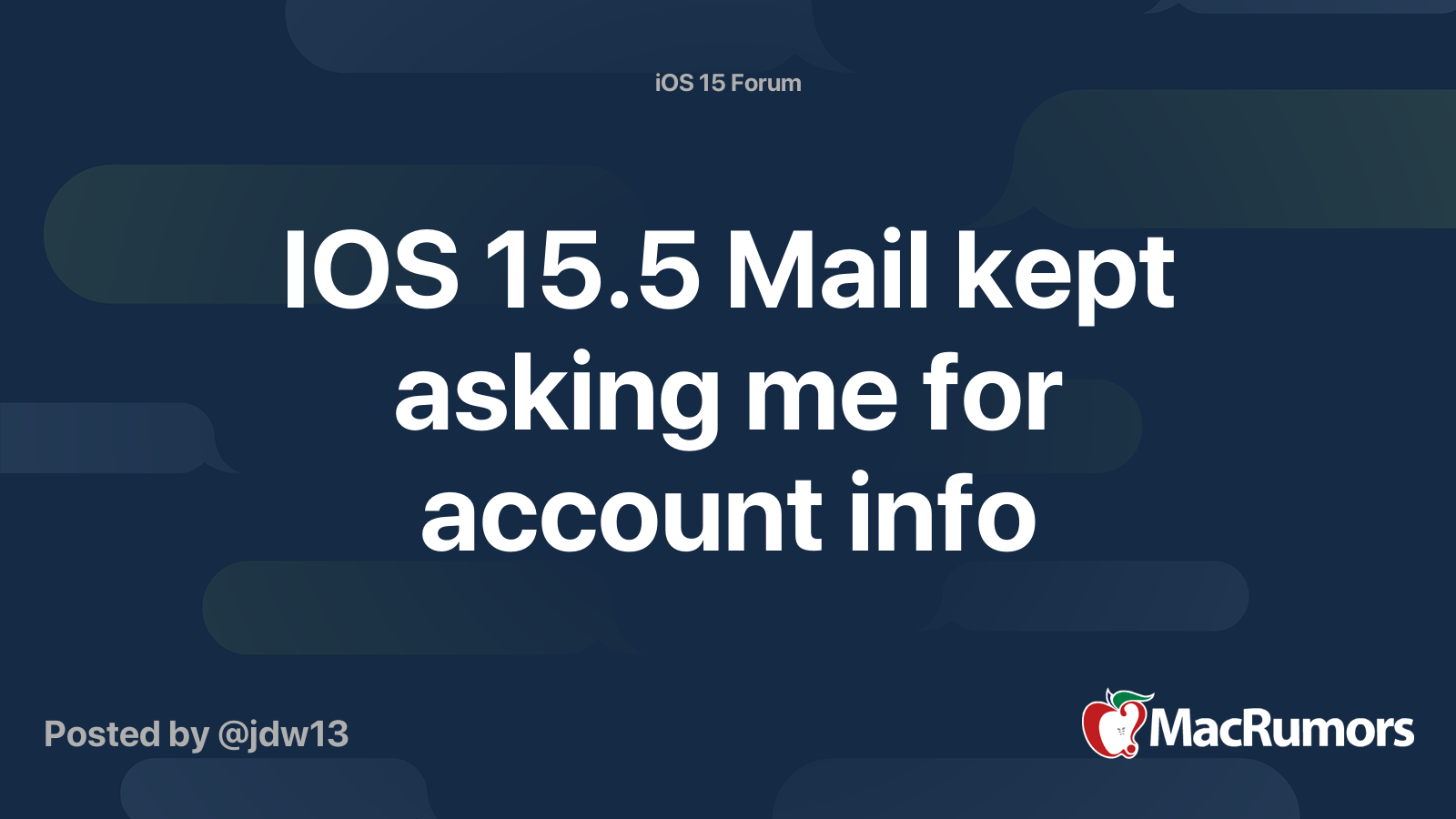 IOS 15.5 Mail saved asking me for account information