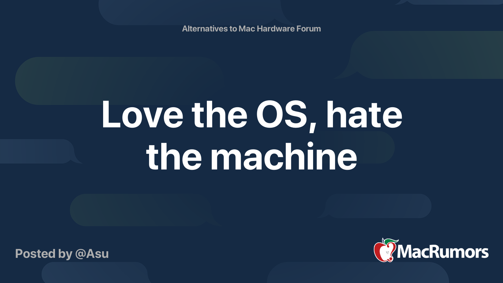 Love the OS, hate the machine | MacRumors Forums