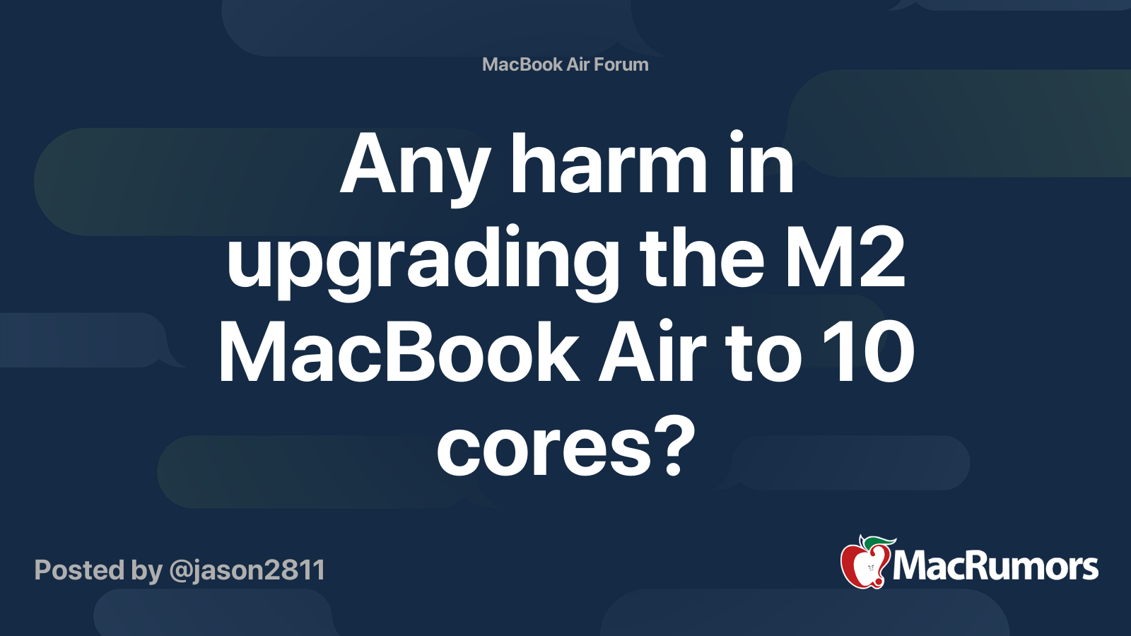 Any harm in upgrading the M2 MacBook Air to 10 cores? | MacRumors Forums