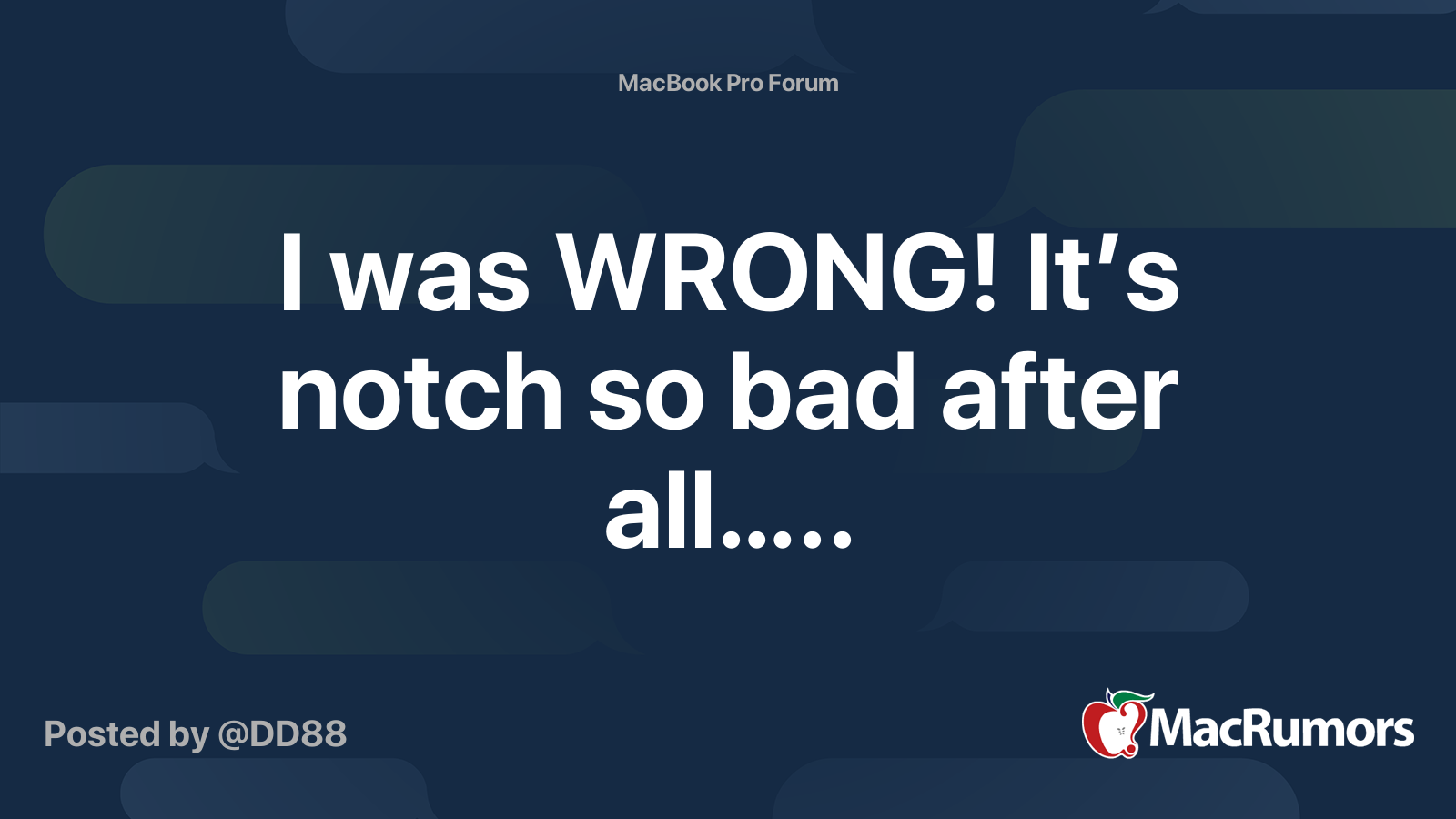 I was WRONG! It’s notch so bad after all….. | MacRumors Forums