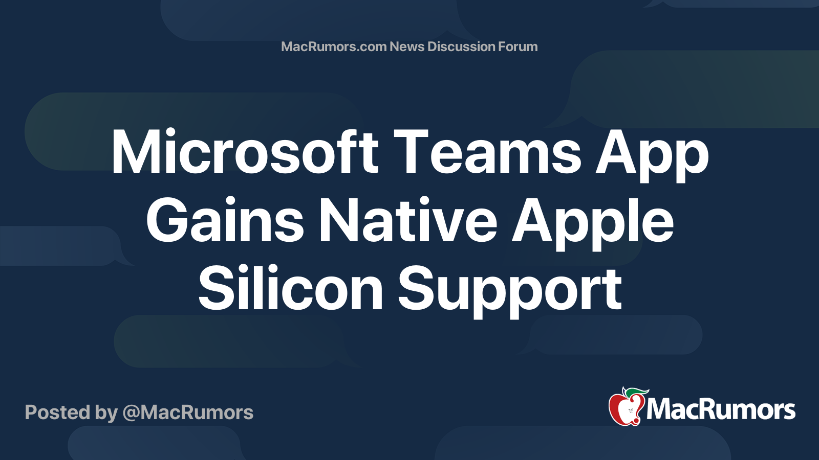 Microsoft Teams App Gains Native Apple Silicon Support | Page 4 ...
