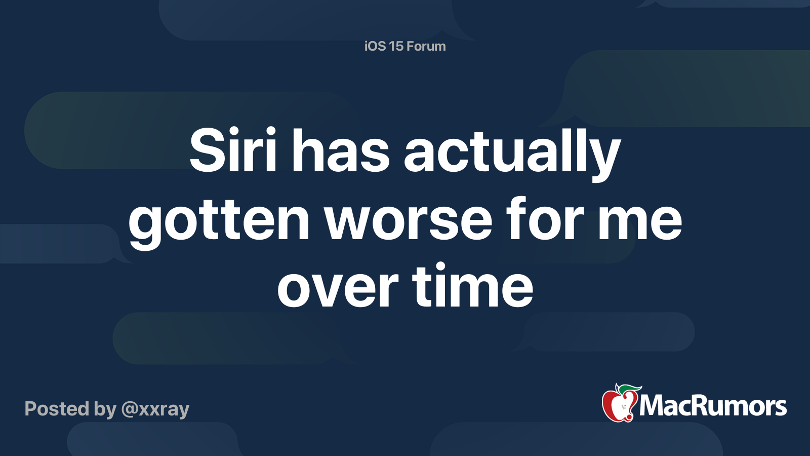 Siri Has Actually Gotten Worse For Me Over Time Macrumors Forums