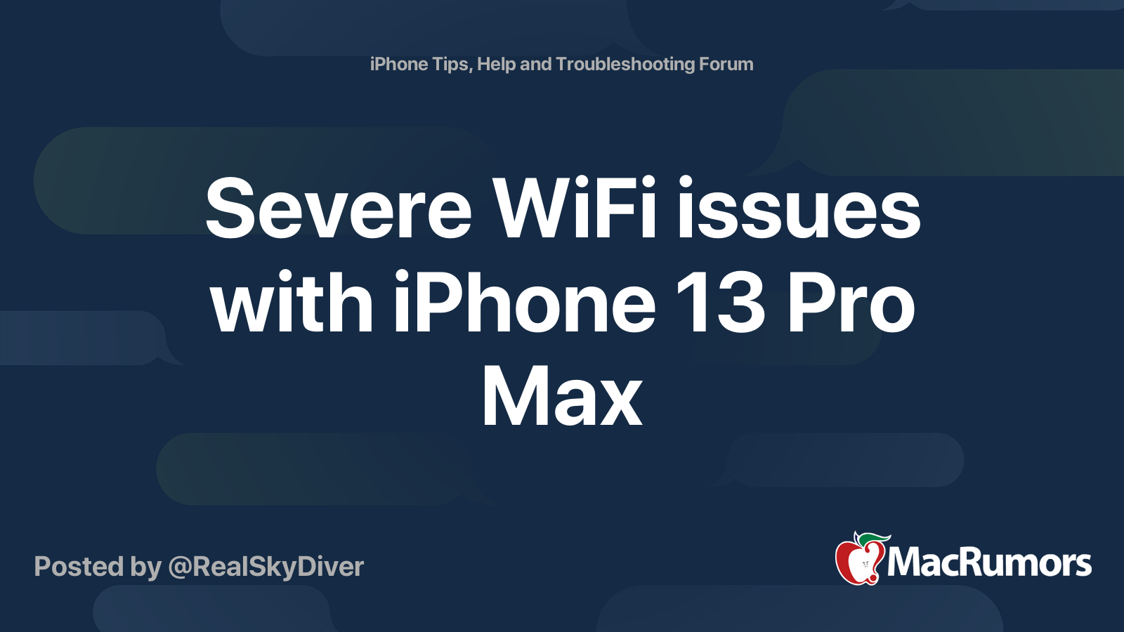 Severe WiFi issues with iPhone 13 Pro Max | MacRumors Forums