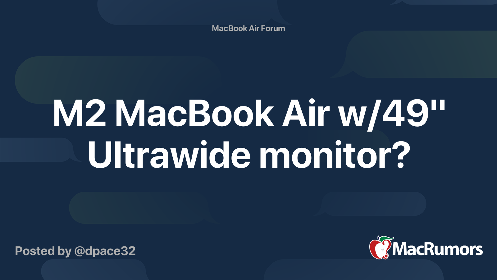 M2 MacBook Air w/49" Ultrawide monitor? MacRumors Forums