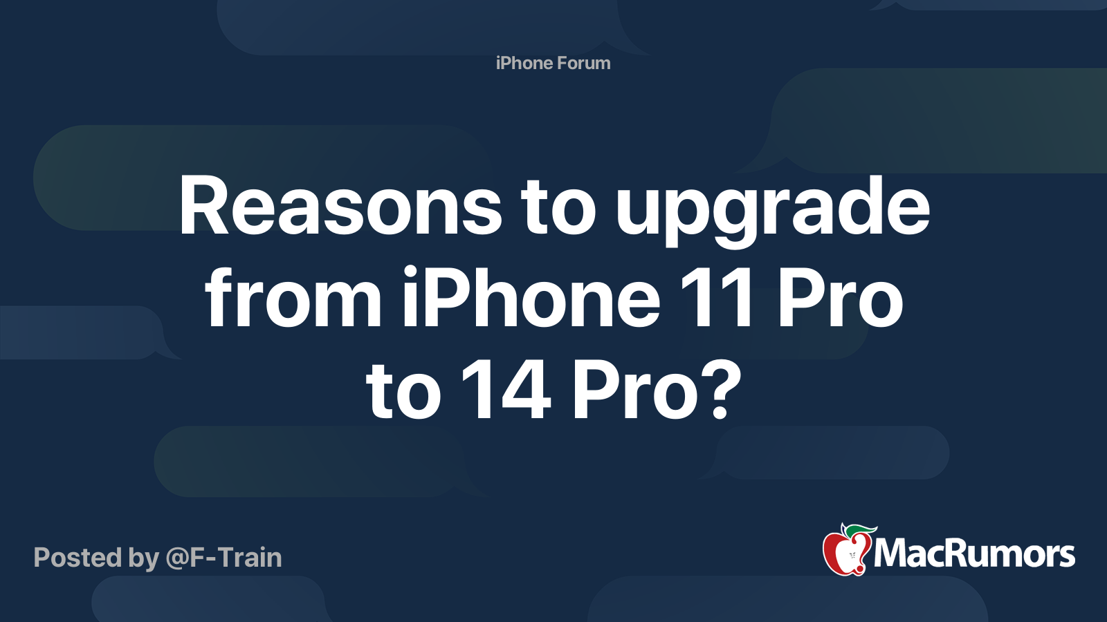 Reasons to upgrade from iPhone 11 Pro to 14 Pro? | MacRumors Forums