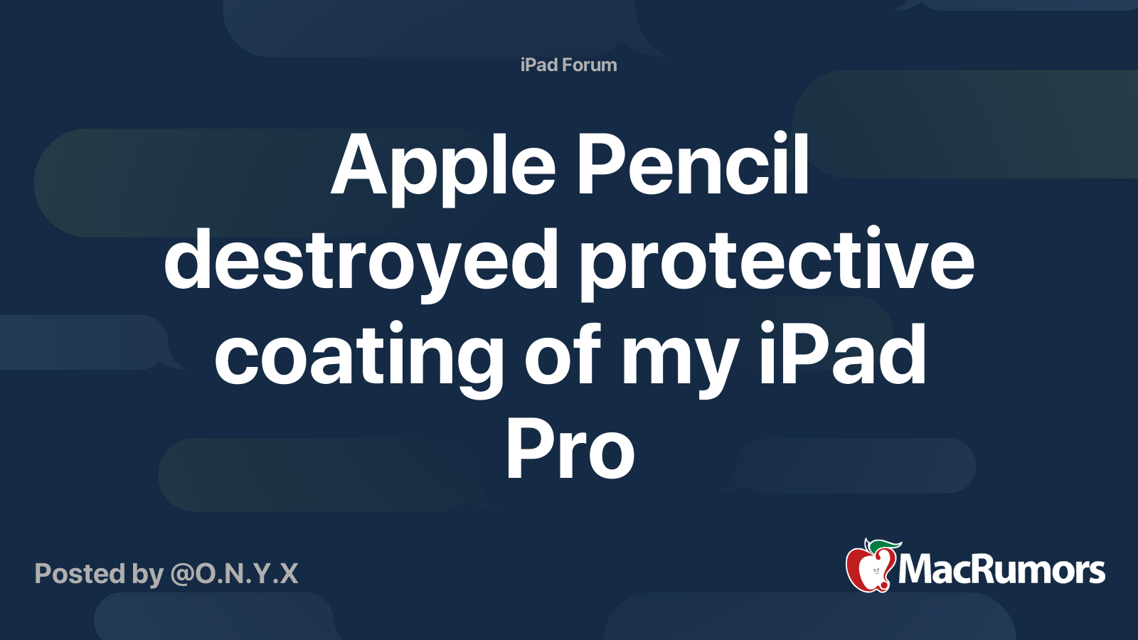 Apple Pencil destroyed protective coating of my iPad Pro MacRumors Forums
