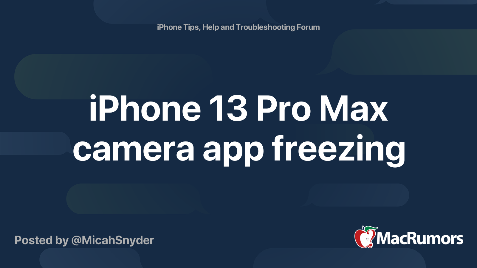 iPhone 13 Pro Max camera app freezing | MacRumors Forums