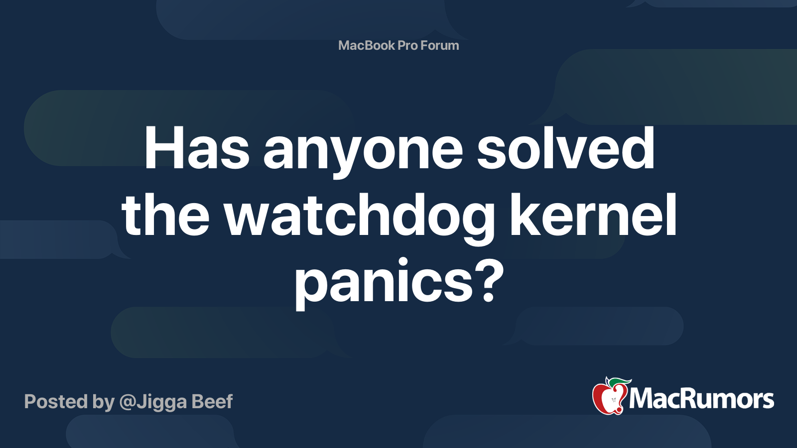 Has anyone solved the watchdog kernel panics? MacRumors Forums