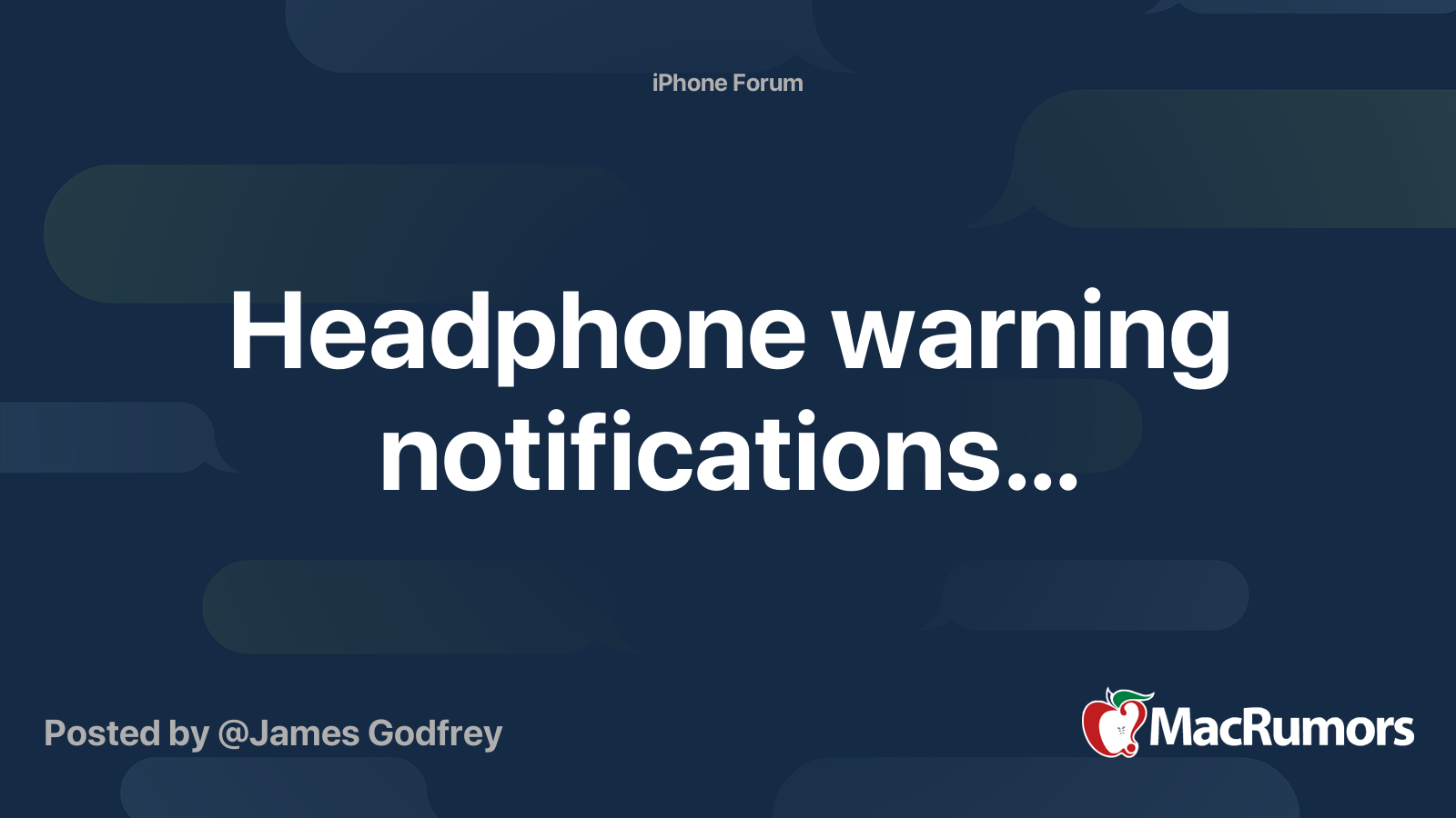 Headphone warning notifications… MacRumors Forums