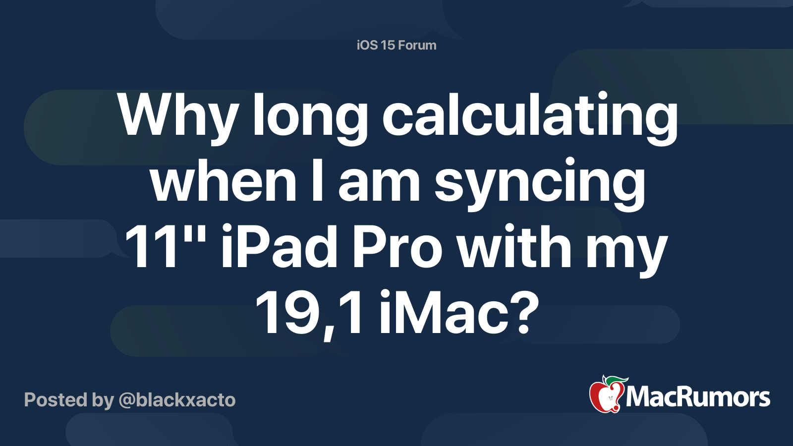 Why long calculating when I am syncing 11" iPad Pro with my 19,1 iMac
