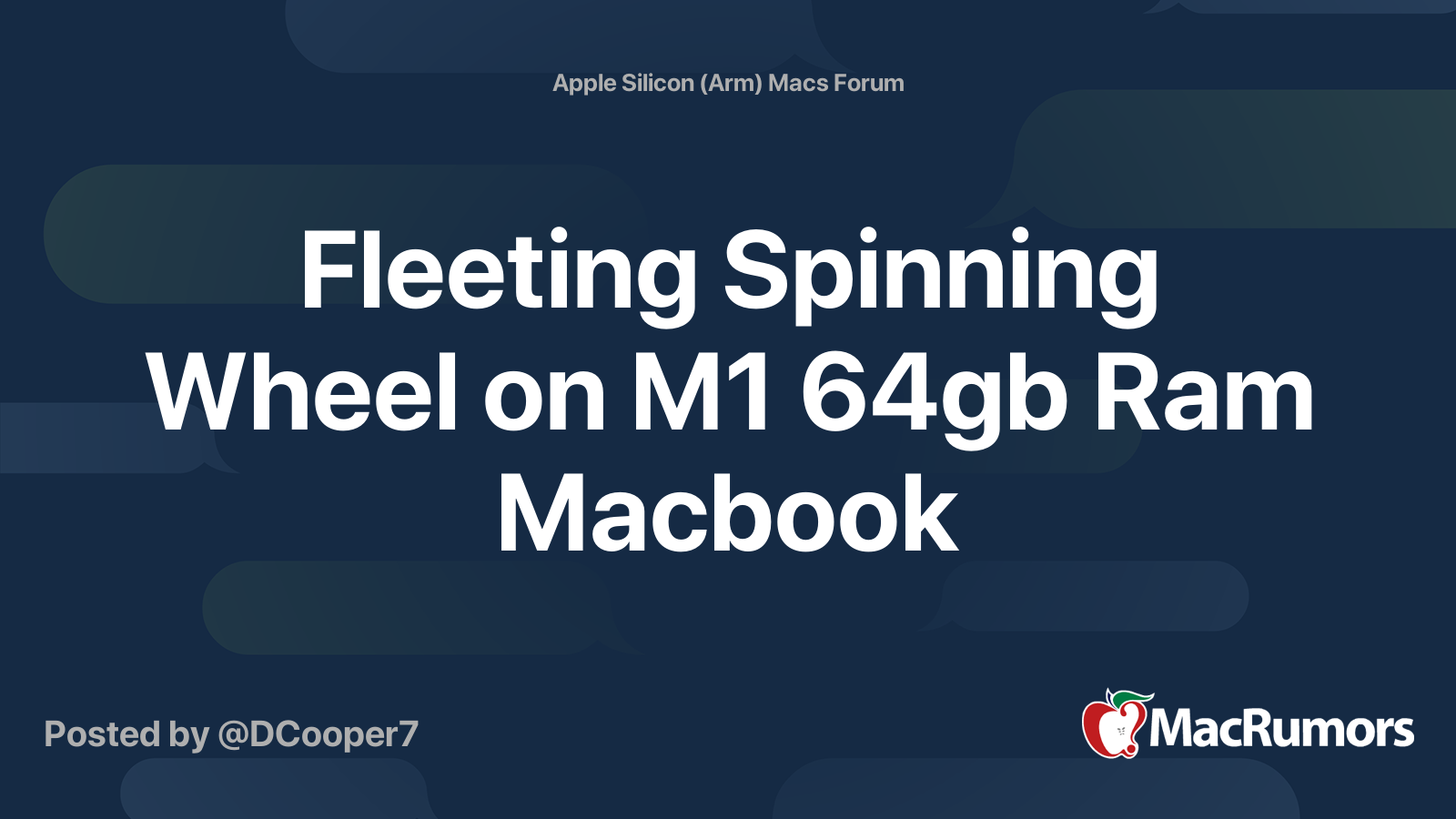Fleeting Spinning Wheel on M1 64gb Ram Macbook MacRumors Forums