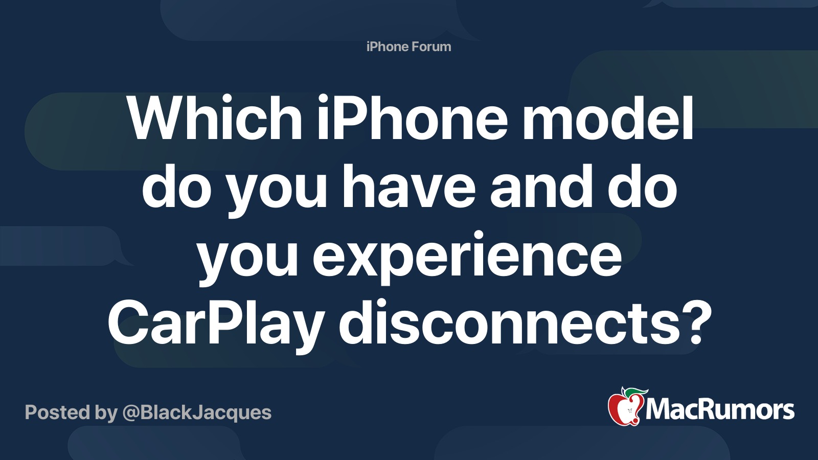 Which iPhone model do you have and do you experience CarPlay