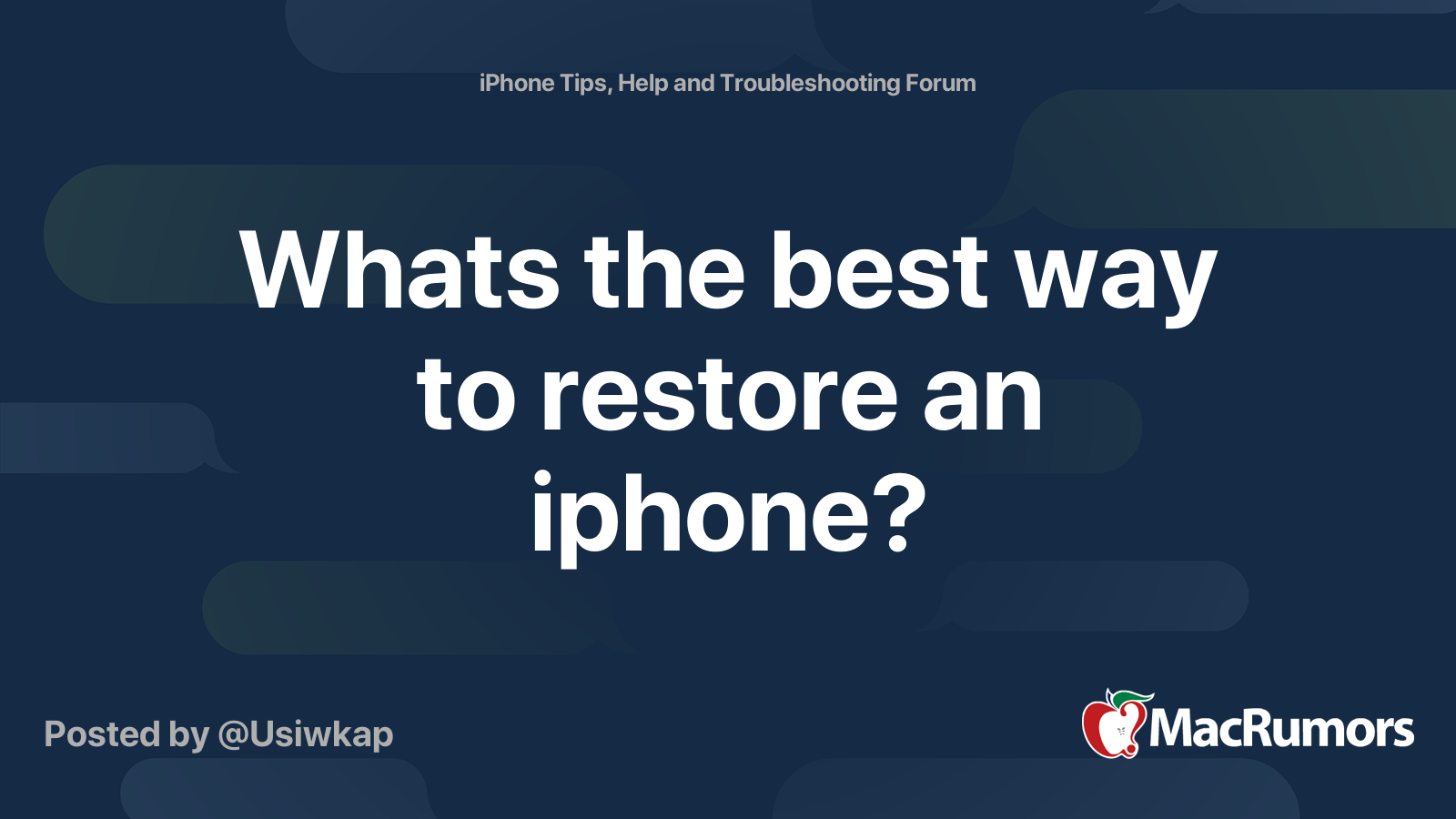 Whats the best way to restore an iphone? | MacRumors Forums