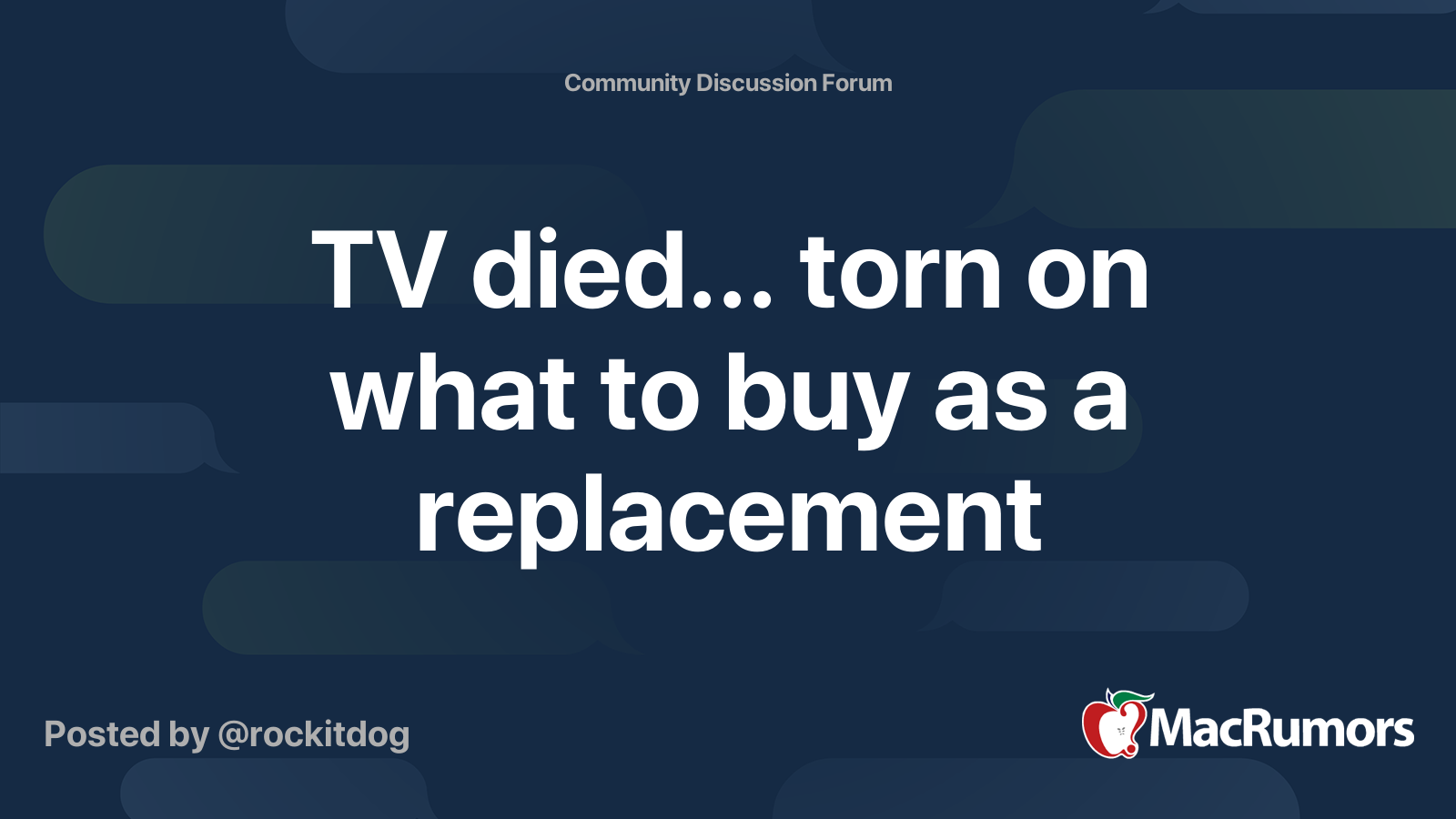 TV died... torn on what to buy as a replacement MacRumors Forums