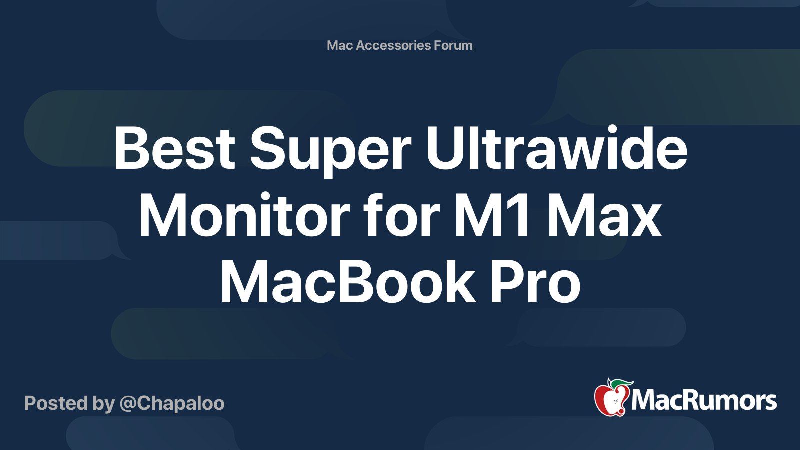 Best Super Ultrawide Monitor for M1 Max MacBook Pro MacRumors Forums