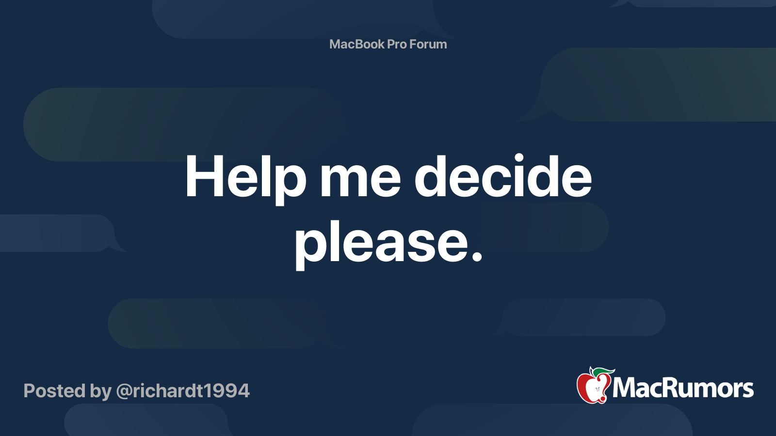 Help me decide please. | MacRumors Forums