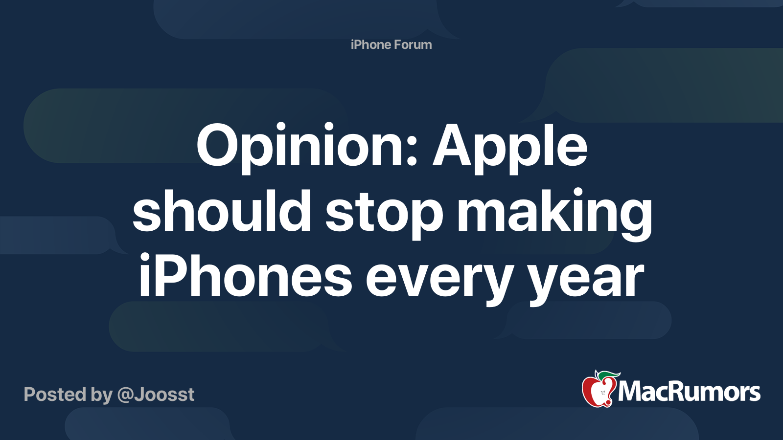 Opinion: Apple should stop making iPhones every year | MacRumors Forums