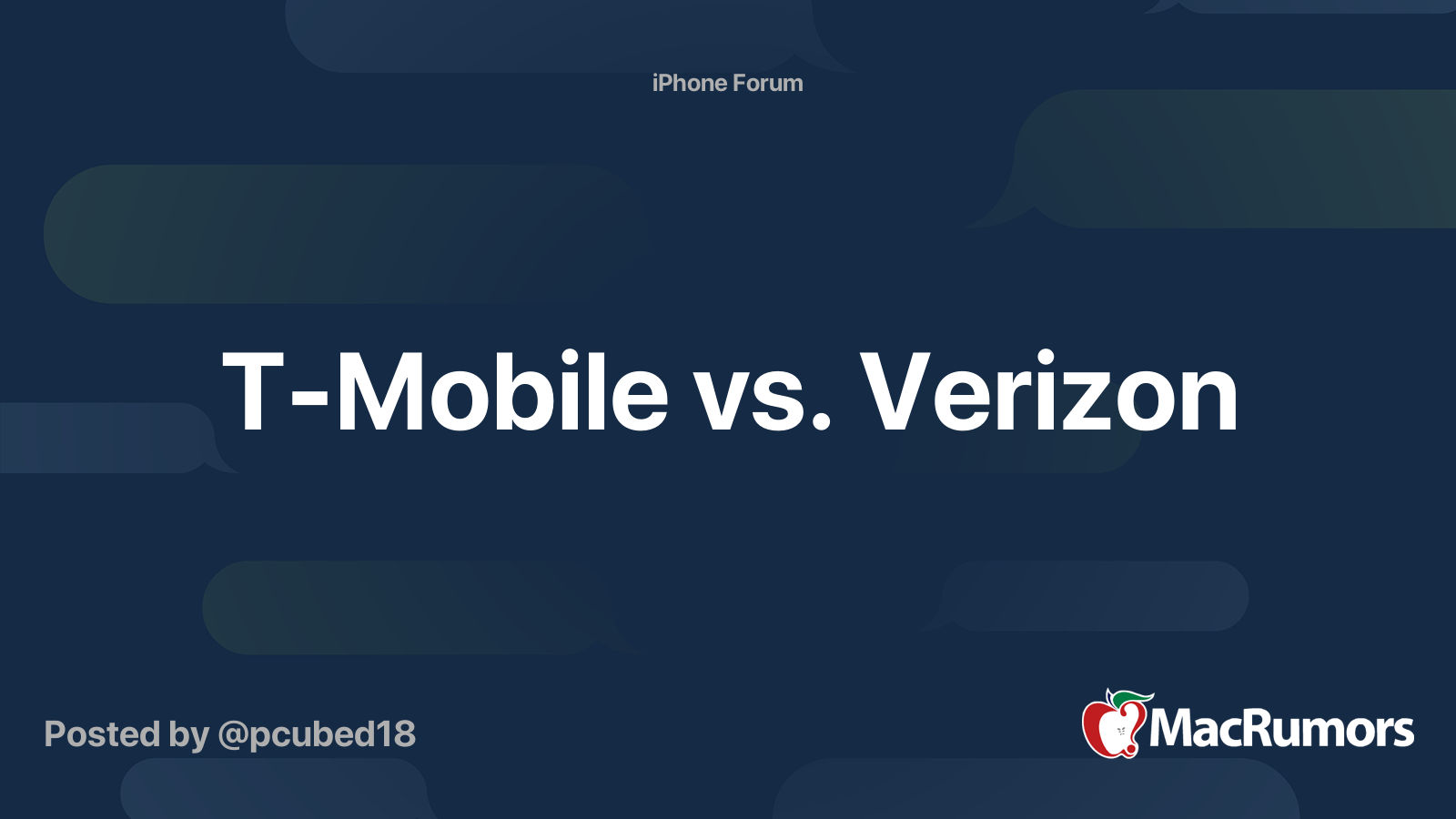 TMobile vs. Verizon MacRumors Forums