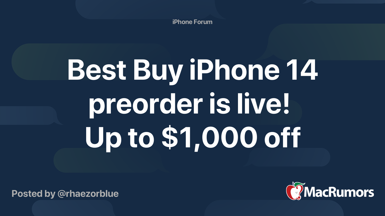 Best Buy iPhone 14 preorder is live! Up to 1,000 off MacRumors Forums