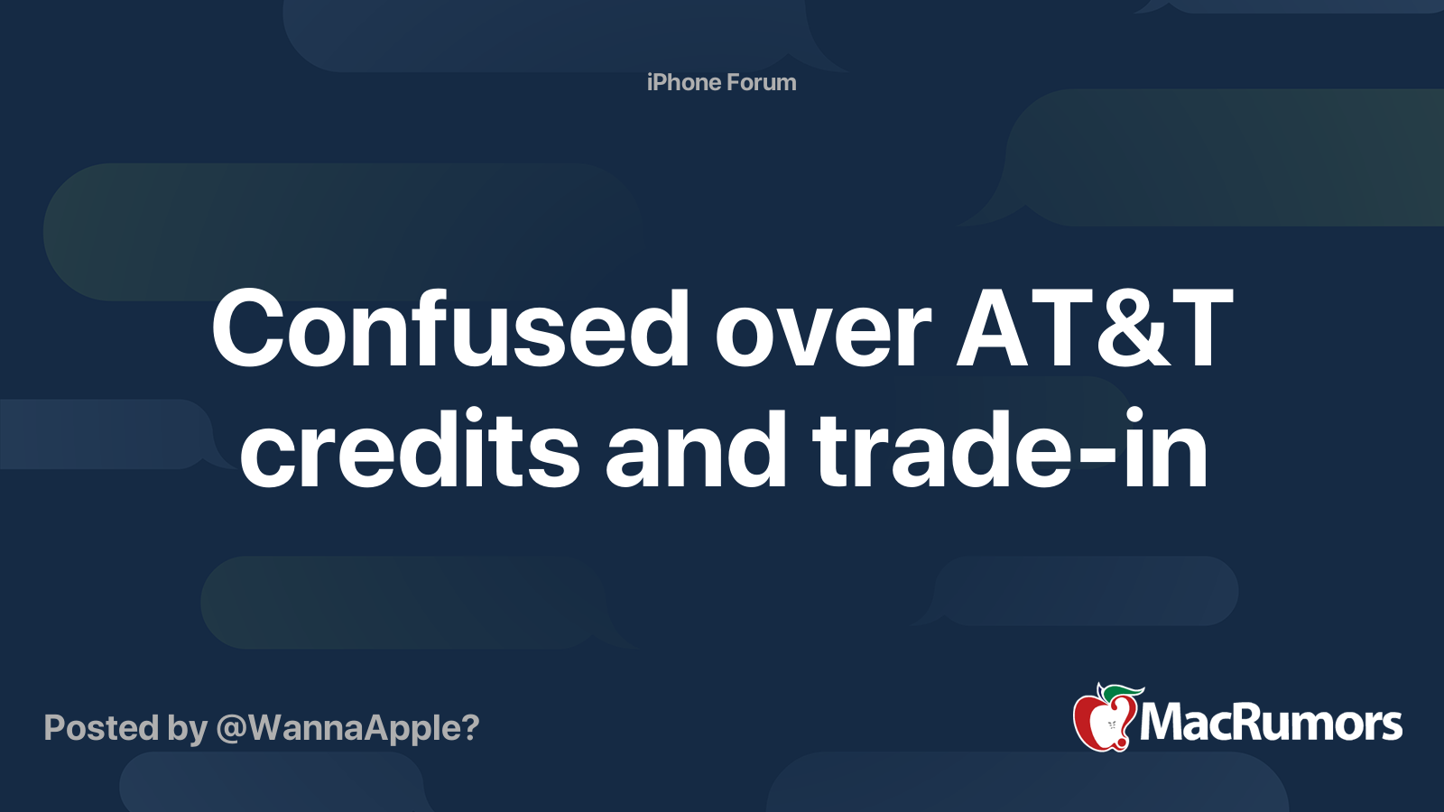 Confused over AT T credits and trade in MacRumors Forums