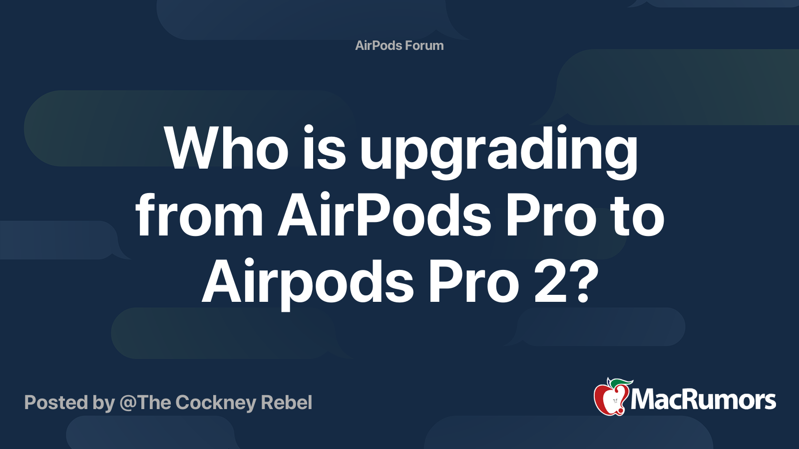 who-is-upgrading-from-airpods-pro-to-airpods-pro-2-macrumors-forums