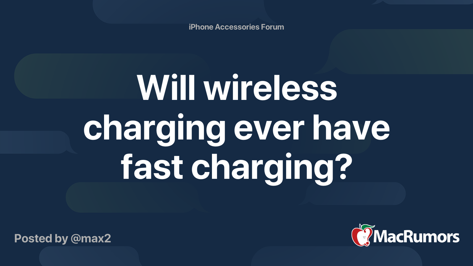 will-wireless-charging-ever-have-fast-charging-macrumors-forums