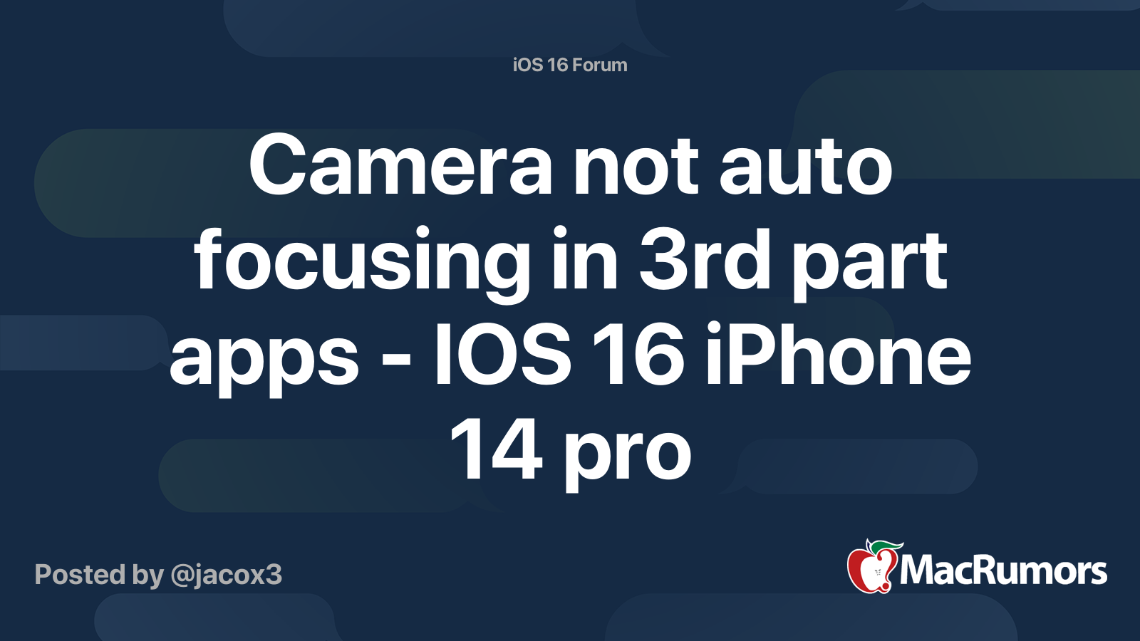 Camera not auto focusing in 3rd part apps IOS 16 iPhone 14 pro