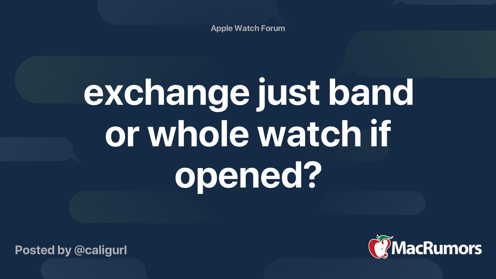 exchange just band or whole watch if opened? MacRumors Forums