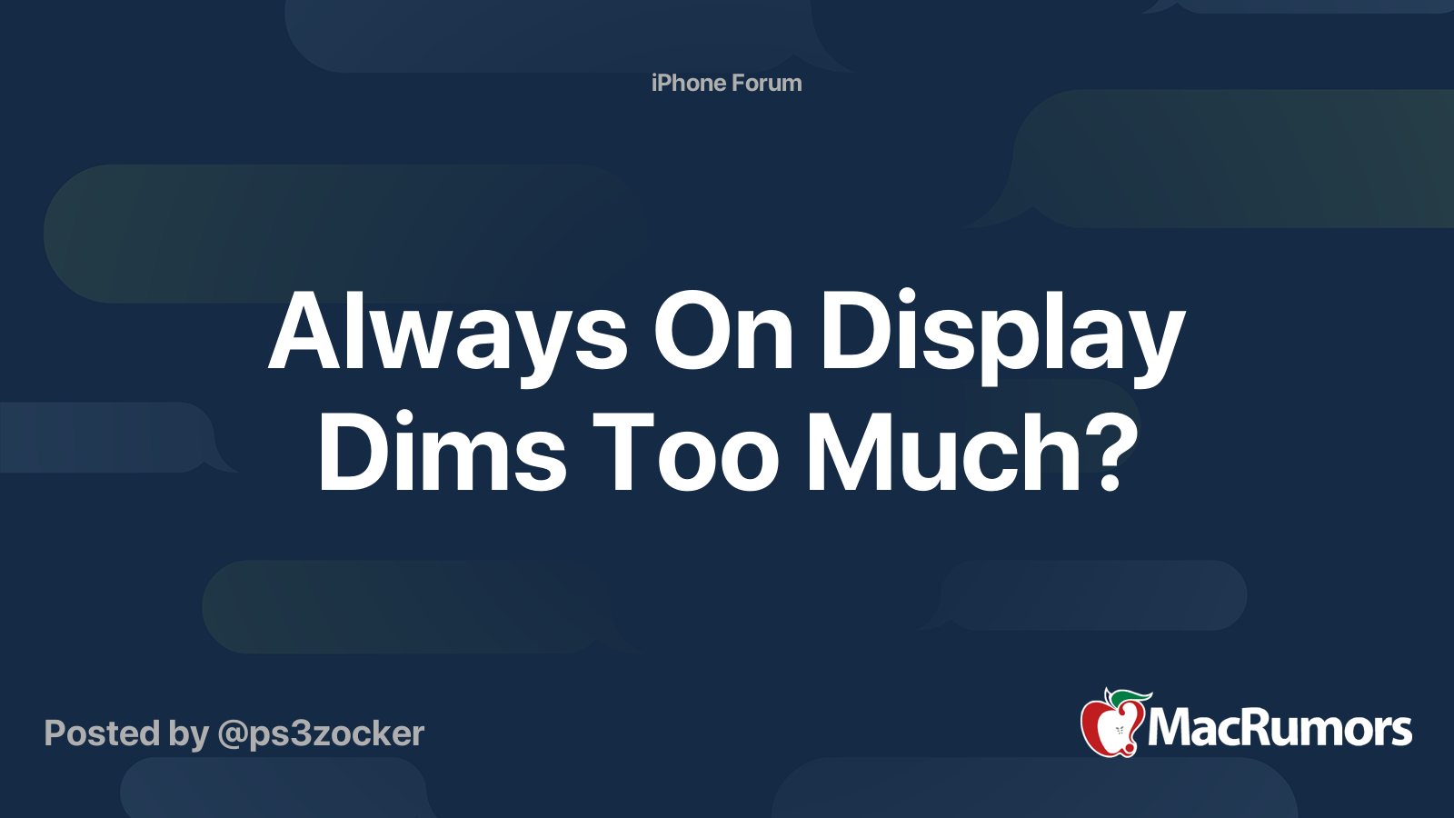 Always On Display Dims Too Much? MacRumors Forums
