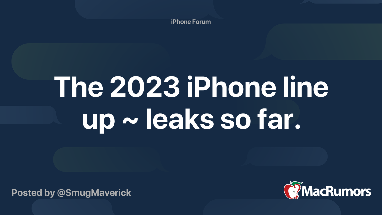 The 2023 iPhone line up ~ leaks so far. | MacRumors Forums