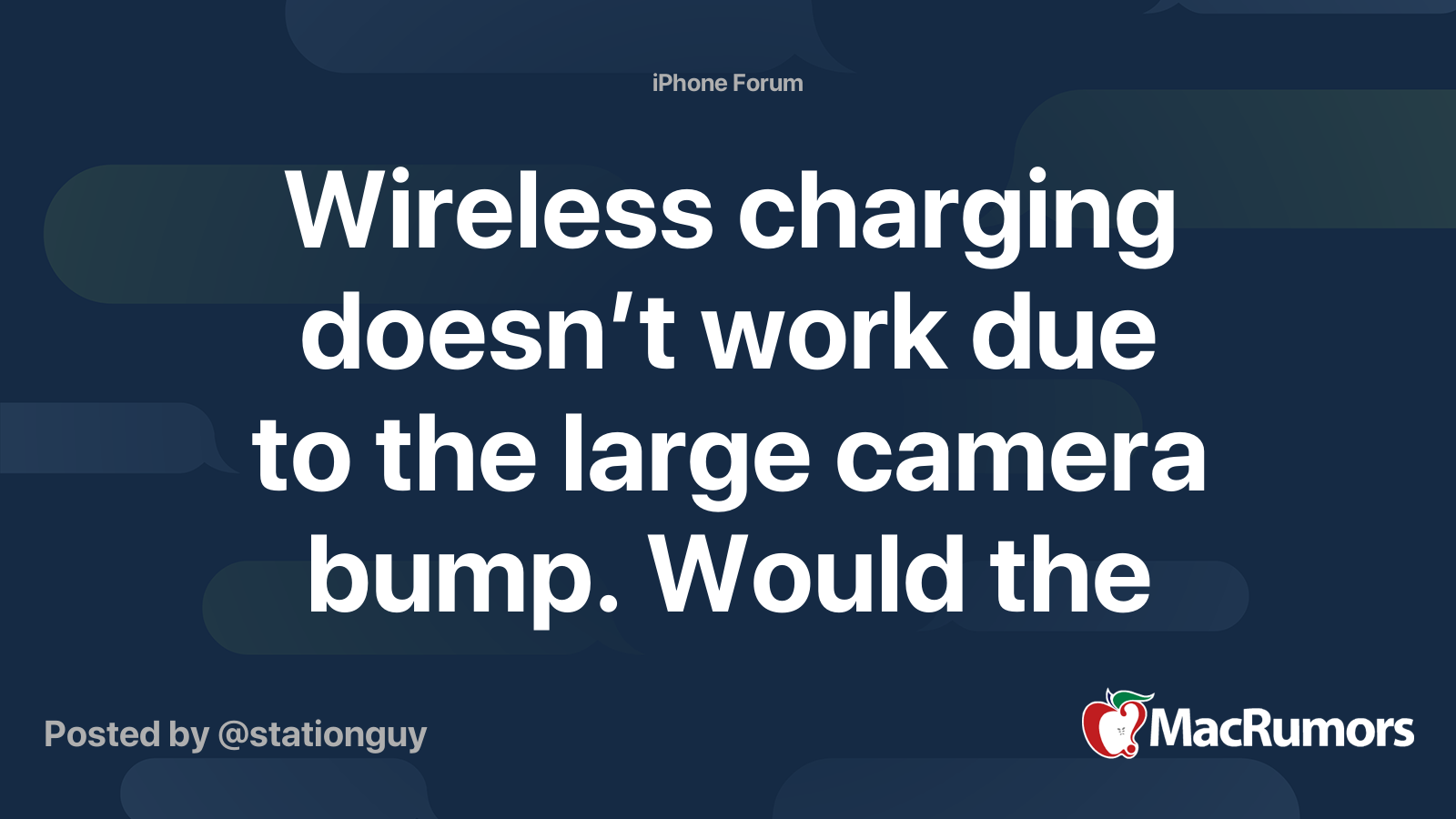 Wireless charging doesn’t work due to the large camera bump. Would the