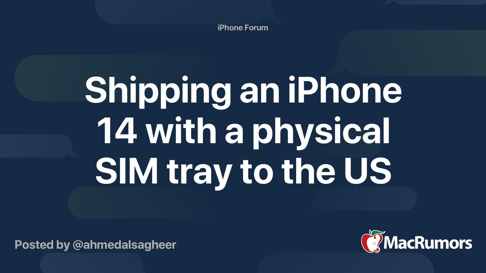 Shipping an iPhone 14 with a physical SIM tray to the US | MacRumors Forums