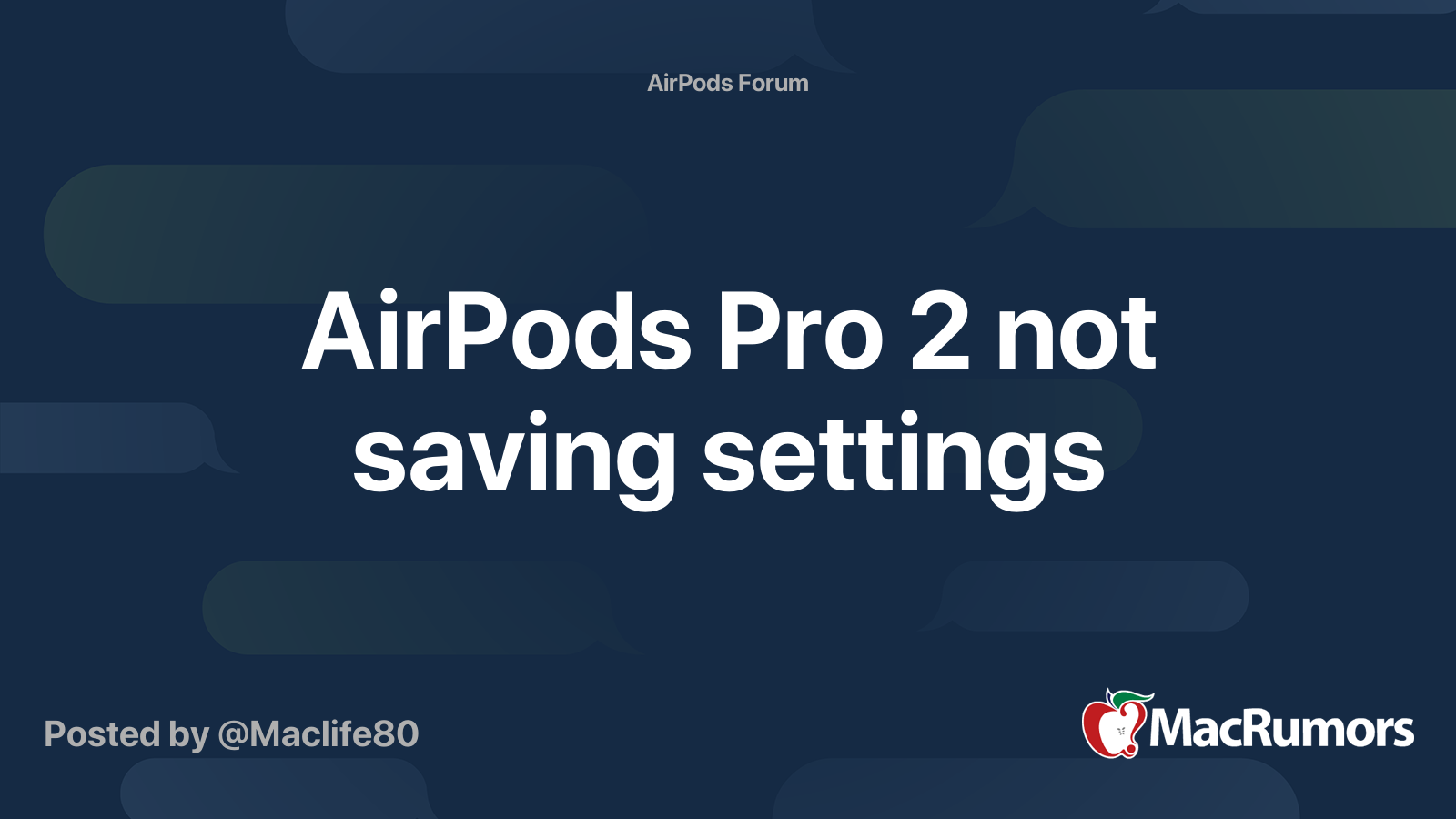 AirPods Pro 2 not saving settings | MacRumors Forums