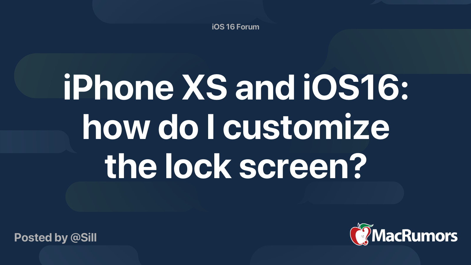 iphone-xs-and-ios16-how-do-i-customize-the-lock-screen-macrumors-forums