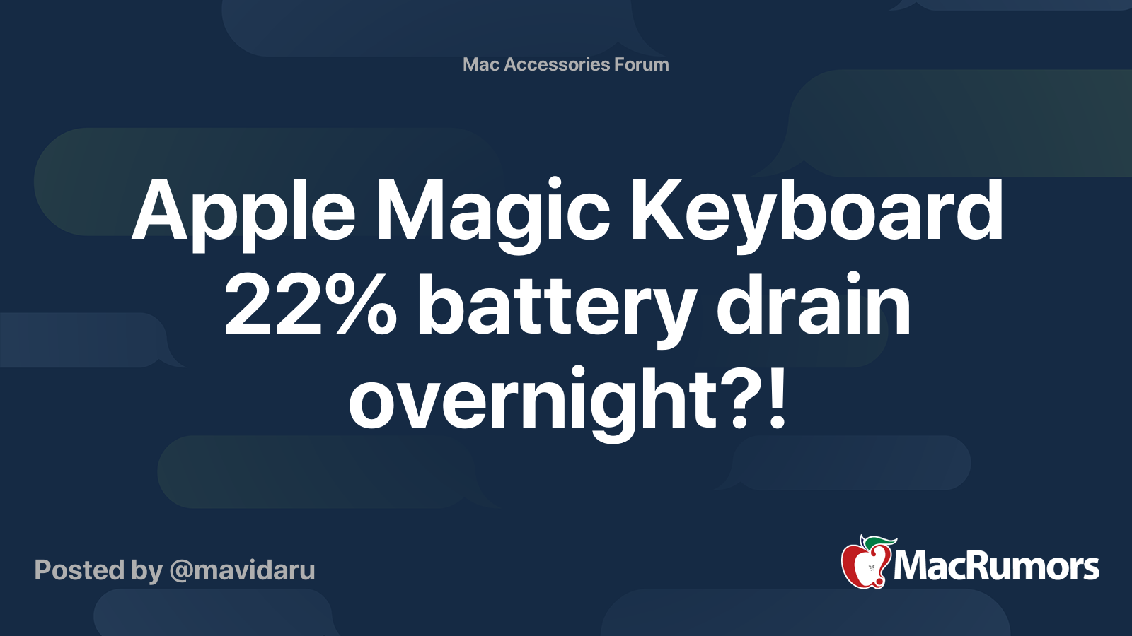 Apple Magic Keyboard 22 battery drain overnight?! MacRumors Forums