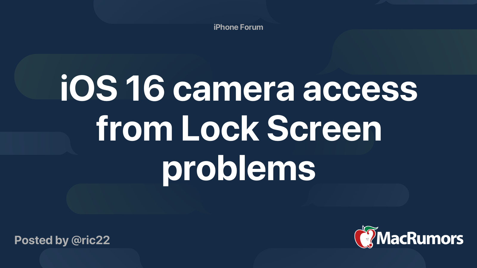 iOS 16 camera access from Lock Screen problems MacRumors Forums