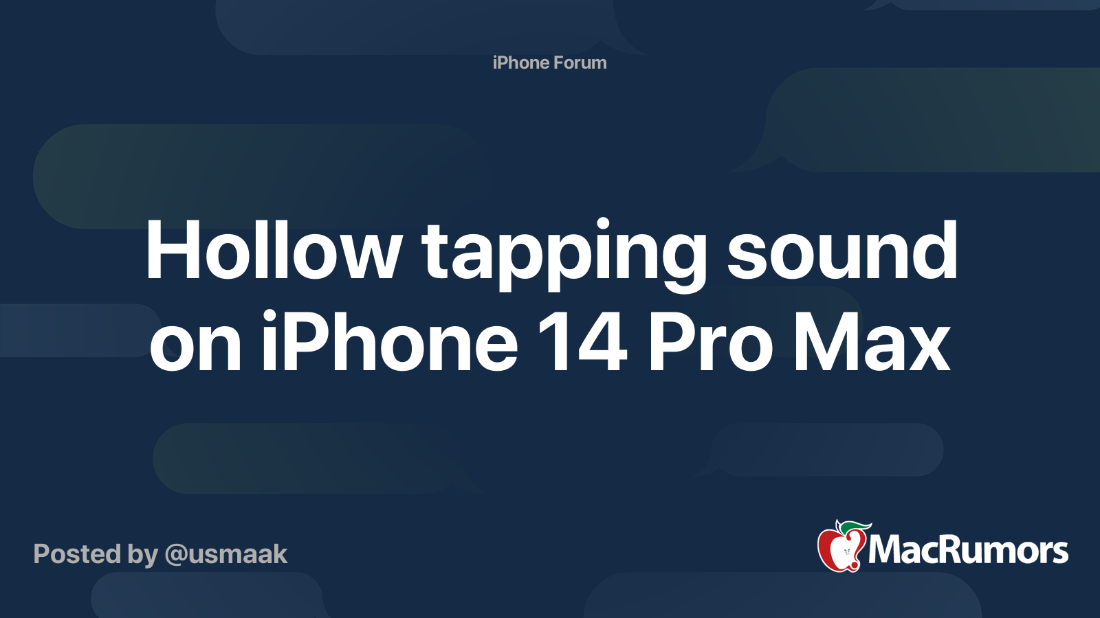Hollow tapping sound on iPhone 14 Pro Max MacRumors Forums