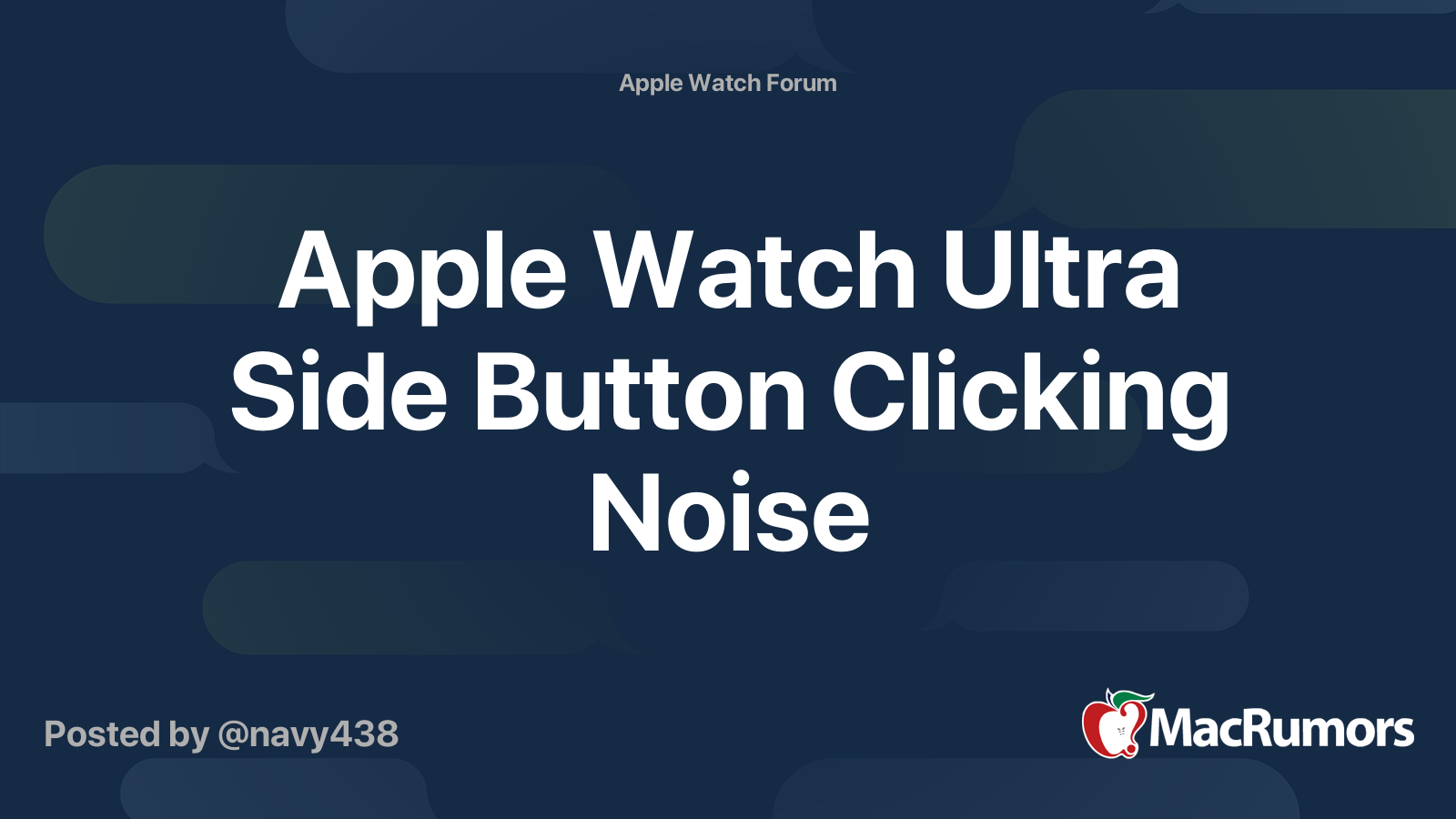 Apple Watch Ultra Side Button Clicking Noise MacRumors Forums