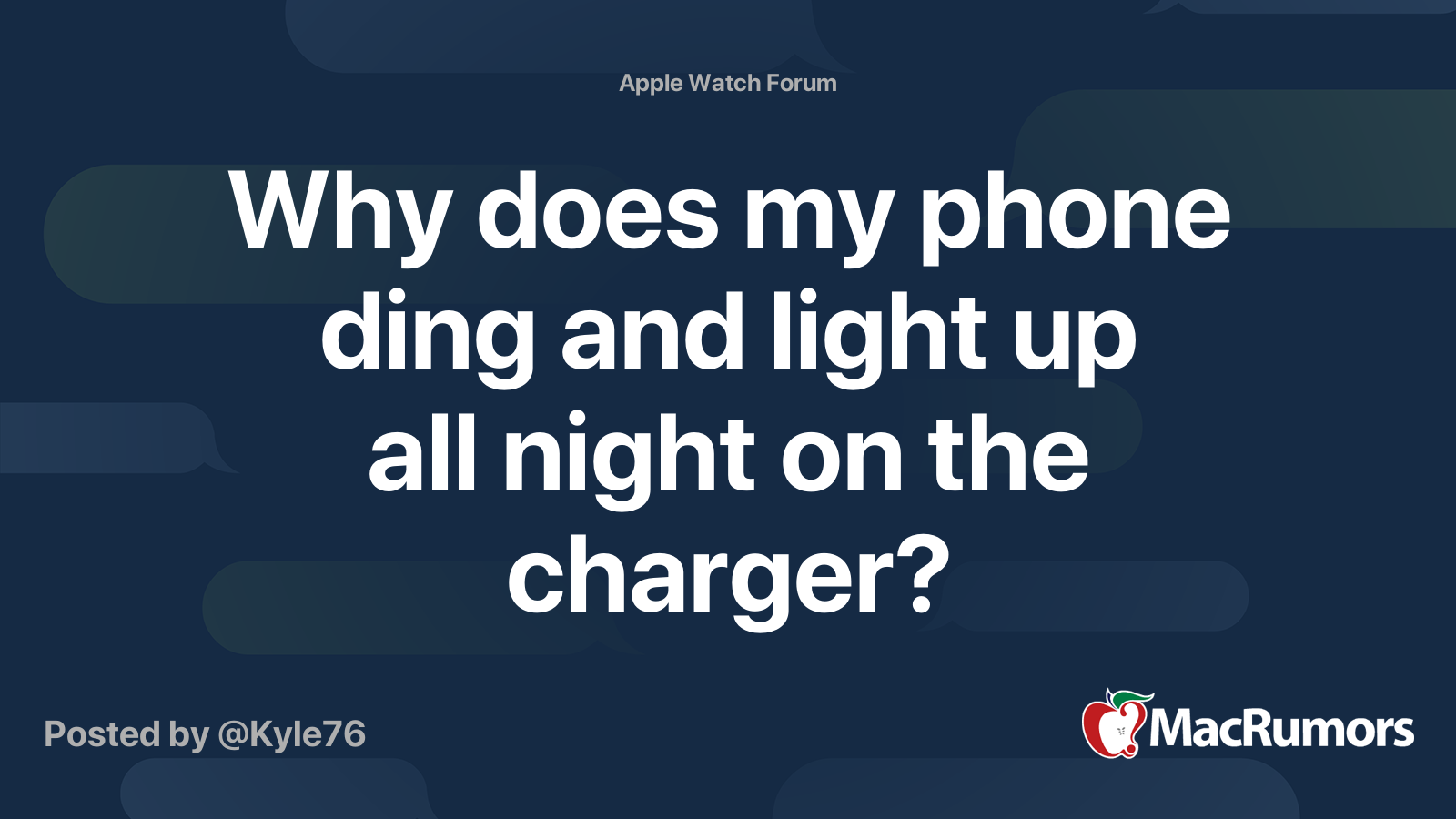 Why does my phone ding and light up all night on the charger