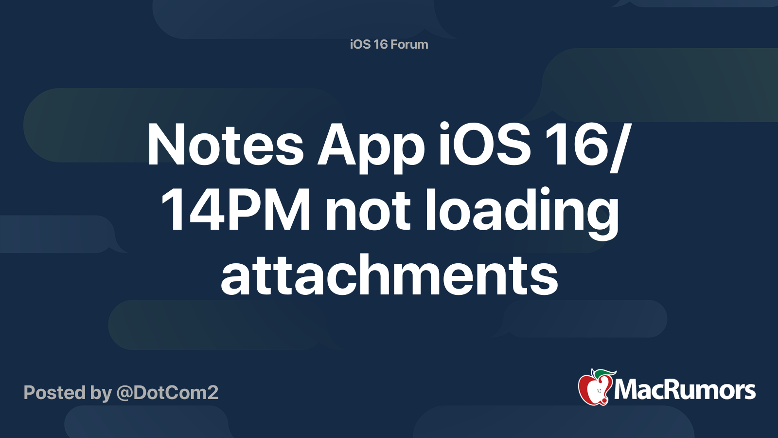 Notes App iOS 16/ 14PM not loading attachments | MacRumors Forums