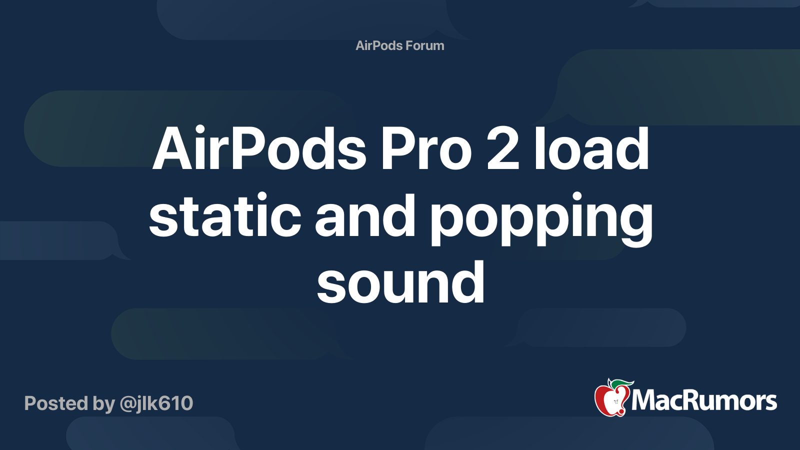 AirPods Pro 2 load static and popping sound MacRumors Forums