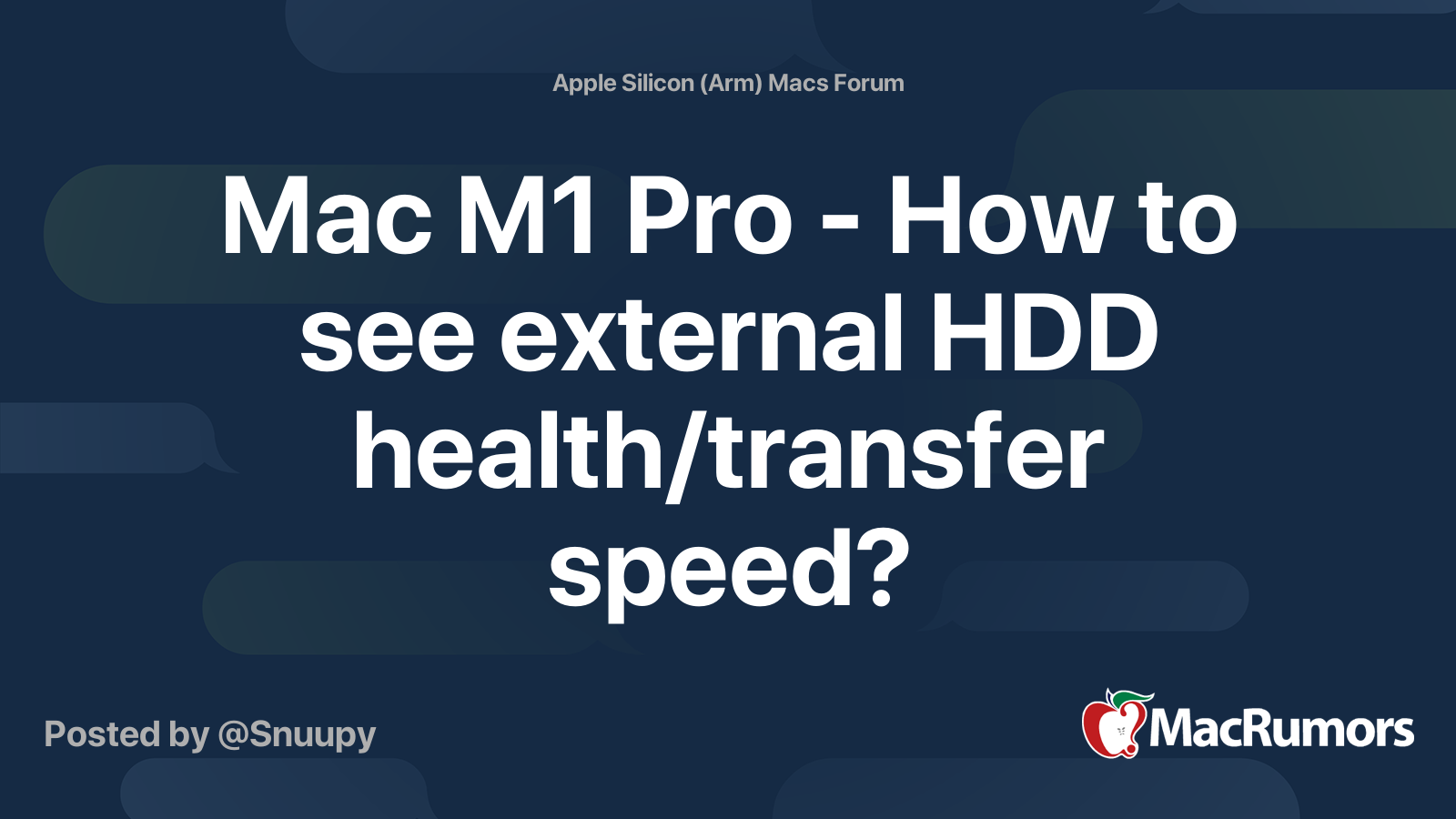 Mac M1 Pro How to see external HDD health/transfer speed? MacRumors