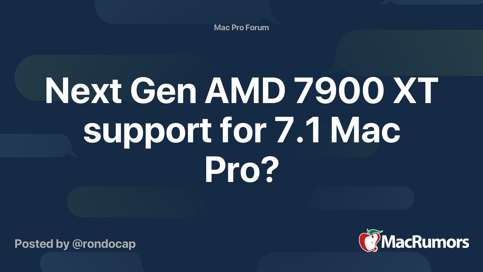 Next Gen AMD 7900 XT support for 7.1 Mac Pro? | MacRumors Forums