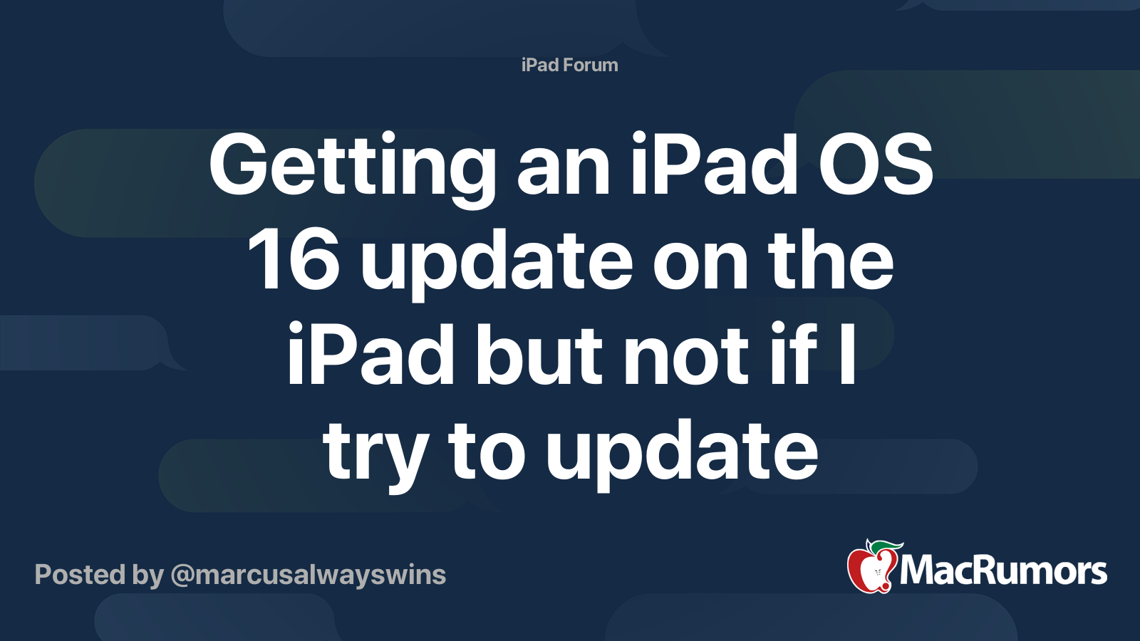 Getting an iPad OS 16 update on the iPad but not if I try to update