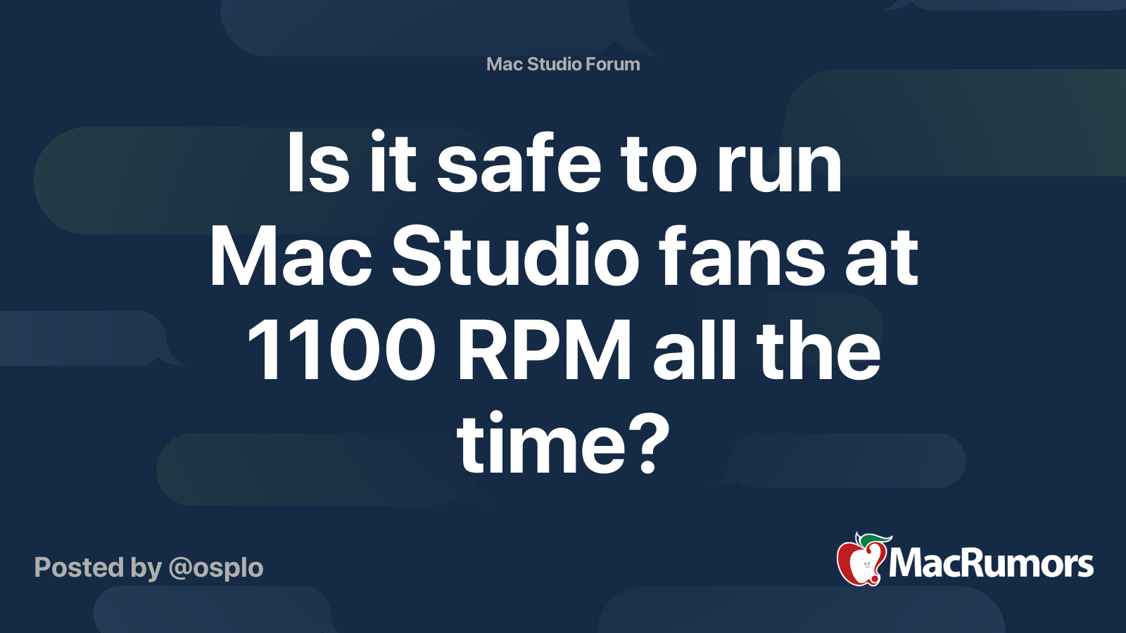 Is it safe to run Mac Studio fans at 1100 RPM all the time? | MacRumors ...
